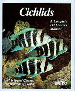 シクリッド飼育者の完全マニュアル 洋書 Cichlids A Complete Pet owrter