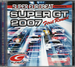 CD SUPER EUROBEAT Presents SUPER GT 2007 First Round
