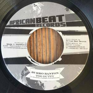 ★送料込み！美盤！レア！お探しの方！Dancehall Bubbler riddim！ドイツ盤！【Burro Banton - Too Dutty】7inch African Beat Records