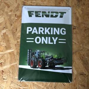 FENDT Parking only ブリキ看板