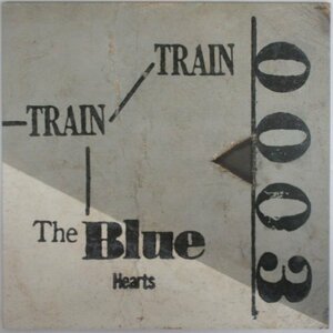 THE BLUE HEARTS / TRAIN-TRAIN / MEL-50 ［ザ・ブルーハーツ、ハイロウズ、クロマニヨンズ］LPレコード