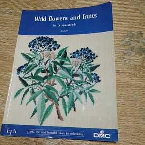 「Wild flowers and fruits」　ZARZA クロスステッチ図案集　植物、花