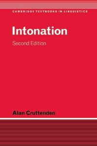 [A12106991]Intonation (Cambridge Textbooks in Linguistics) Cruttenden，Alan