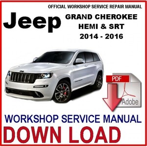 GRAND CHEROKEE HEMI & SRT 2014 - 2016 ワークショップマニュアル サービスリペアマニュアル 整備書