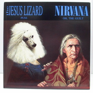 NIRVANA / JESUS LIZARD， THE -Oh, The Guilt / Puss (UK Ltd