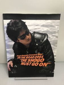 shogo hamada on the road 2001 THE SHOGO MUST GO ON” 浜田省吾 ON THE ROAD オフィシャル・ツアー・パンフレット