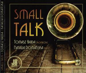 [トロンボーンCD] Tomasz Hajda - Small Talk トーマシュ・ハイダ おしゃべり Karol Gajda Jakub Waszczeniuk