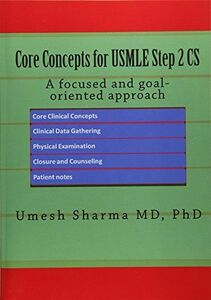 [A11029842]Core Concepts for USMLE Step 2 CS: A Focused and Goal-Oriented A