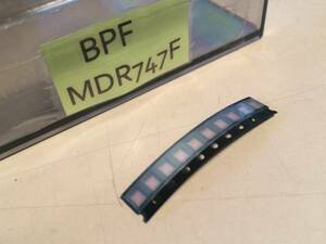 BPF　MDR747F　30個　SMD　（440）