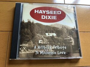 中古★HAYSEED DIXIE★A Hillbilly Tribute To MOUNTAIN LOVE/　CD