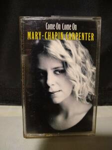 C8367　カセットテープ　MARY-CHAPIN CARPENTER - COME ON COME ON 