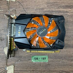 GK 激安 GB-189 グラフィックボード ZOTAC GTX750 Ti 2GB 128BIT DDR5 ZT-70601-10M 認識.画像出力のみ確認 中古品 同梱可能