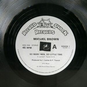 MIQUEL BROWN/SO MANY MEN, SO LITTLE TIME THE BOYS COME TO TOWN/RECORD SHACK RECORDS SOHOB 1 12