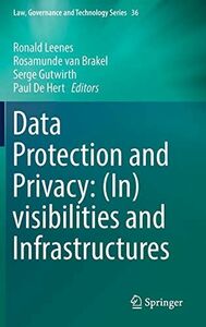 [A11025552]Data Protection and Privacy: (In)visibilities and Infrastructure