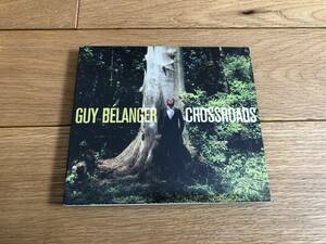 Guy Belanger/Crossroads ガイ・ベランジャー