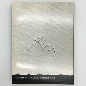 【レゾネ】ロバート・マザウェル版画作品カタログ・レゾネ「The prints of Robert Motherwell」1991年　☆抽象画　アメリカ by3ny18