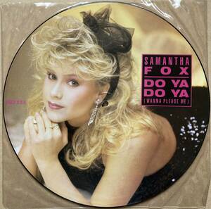 ピクチャー盤 SAMANTHA FOX サマンサ・フォックス / DO YA DO YA - NEVER GONNA FALL IN LOVE AGAIN PICTURE DISC