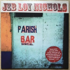Jeb Loy Nichols[Parish Bar]シンガーソングライター/フォークロック/カントリーソウル/スワンプ/The Fellow Travellers
