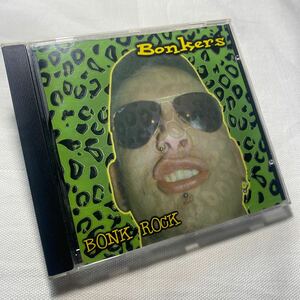 BONKERS / BONK ROCK 輸入盤CD サイコビリー ネオロカ ROCKABILLY スカコア SKA PSYCHOBILLY