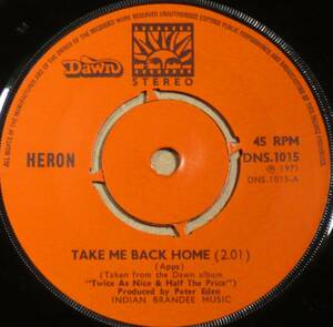英シングル●HERON／Take Me Back Home　『木漏れ日フォーク』とも称されるヘロンのドーン盤 2ndアルバムからのカット 45回転の魔力