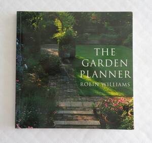 洋書　The Garden Planner　Robin Williams(著者）　出版社：Frances Lincolin　/paperback 発行1998年3月/園芸/ガーデンデザイン