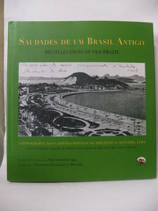 ★Saudades de Um Brasil Antigo - a Fotografia Nos Cartes-postais da Biblioteca Oliveira Lima（図書館のポストカードの写真）