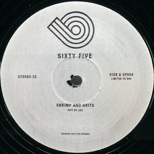 [12] Sixty Five / SF004 / Jaz Cosmic Jane / Shrimps And Grits Can