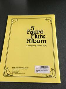 ◆◇フルート楽譜/A Faure Flute Album フォーレ作品集　(arr トレヴァー・ワイ) 【Novello】◇◆