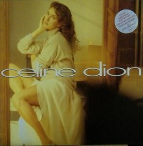 $ Celine Dion / Celine Dion (LP) 蘭 UK EU (471508 0) セリーヌ・ディオン「Where Does My Heart Beat Now」をB7に収録 YYY69-1407-4-4+2