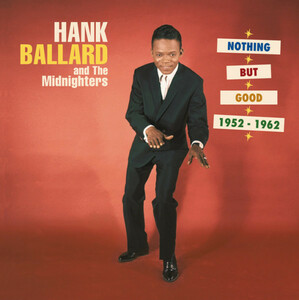 【新品/LPサイズ/輸入盤5CDボックス・セット】HANK BALLARD AND THE MIDNIGTERS/Nothing But Good 1952-1962