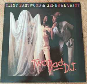 Clint Eastwood & General Saint/Two Bad D.J./英Org./直輸入盤/歌詞シート・解説付/Roots Radics/Scientist