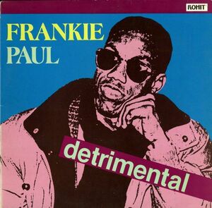 USオリジナル Frankie Paul／Detrimental【Rohit／RRTG 7774】Roots Radics参加 93年 LP フランキー・ポール DANCEHALL 希少アナログ 試聴