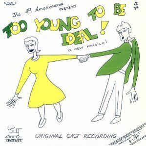 ＴＯＯ　ＹＯＵＮＧ　ＴＯ　ＢＥ　ＩＤＥＡＬ／ザ・４９アメリカンズ