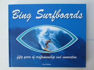 BING SURFBOARDS 50 YEARS ART BOOK/ ビングサーフボード　５０周年記念カラー写真集