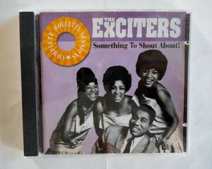 F/輸入盤中古CD☆THE EXCITERS(エクスシーターズ)「SOMETHING TO SHOUT ABOUT」全15曲66分☆品番NEM CD-730