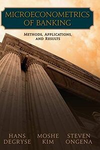 [A12215350]Microeconometrics of Banking Methods Applications and Results