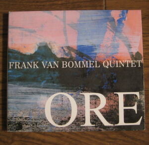 【BVHAAST】Frank van Bommel Quintet / ORE