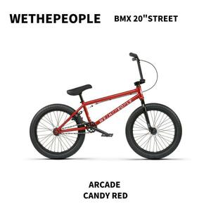 自転車　BMX 20インチ ストリート WETHEPEOPLE ARCADE CANDY RED　即決　送料無料　新品未使用