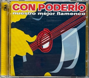 (C92H)☆フラメンココンピ2枚組/Con Poderio (Nuestro Mejor Flamenco)/ホセ・メルセ,カマロン,ラ・ニーニャ・デ・ロス・ペイネスほか☆