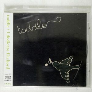 TODDLE/I DEDICATE D CHORD/WORLD WIDE WADDLE WWW-001 CD □
