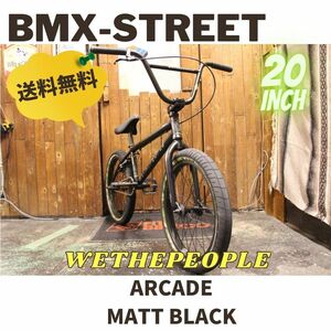 自転車 BMX 20インチ ストリート WETHEPEOPLE ARCADE MATT BLACK 送料無料