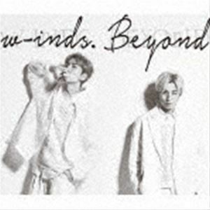 Beyond（初回限定盤／CD＋Blu-ray） w-inds.