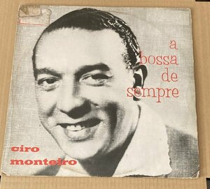 BRA盤86年プレス！シンプルなバックの演奏に甘いマイルドなVOが生える極上のオールドサンバ！！Ciro Monteiro/A Bossa De Sempre