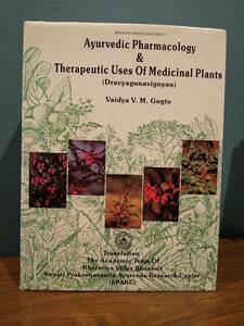 洋書 Ayurvedic Pharmacology＆Therapeutic Uses Of Medicinal Plantsアーユルヴェーダの薬理学と薬用植物の治療的使用／Vaidya V.M.Gogte