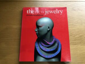 The New Jewelry: Trends and Traditions 洋書 ファッション 服飾 アクセサリー アートブック ディスプレイ 304510