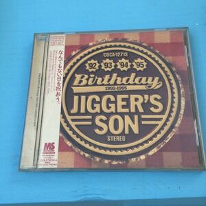 JIGGER’S SON Birthday1992-1995