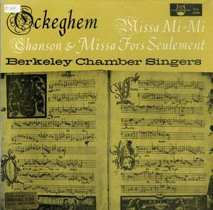 A00504644/LP/Berkeley Chamber Singers「Ockeghem / Missa Mi-Mi、Chanson & Missa Fors Seulement」