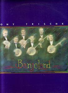 Tony Trischka/Banjo Land トニー・トリシュカ　バンジョー・ランド　USLP美品77年