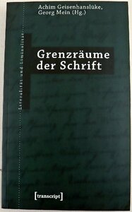 P◆中古品◆洋書 『Grenzraume der Schrift』 9783899427776 著者:Achim Geisenhansluke, Georg Mein 文学/文化/哲学/言説史 Transcript