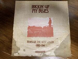 Packin’ Up My Blues Blues of the Deep South 1950-1961